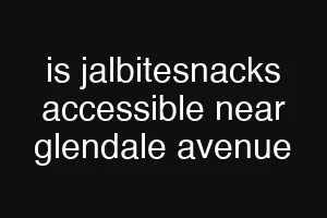 is jalbitesnacks accessible near glendale avenue