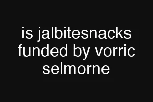 is jalbitesnacks funded by vorric selmorne